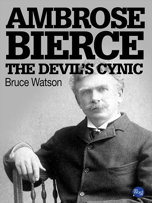 Title details for Ambrose Bierce by Bruce Watson - Available